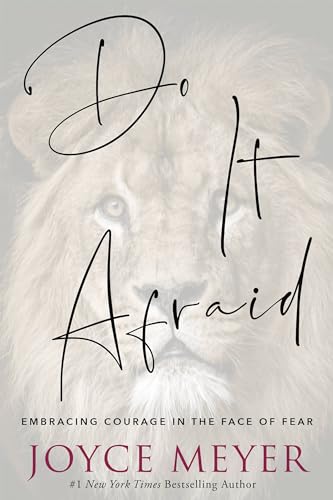 Do It Afraid: Embracing Courage in the Face of Fear von FaithWords